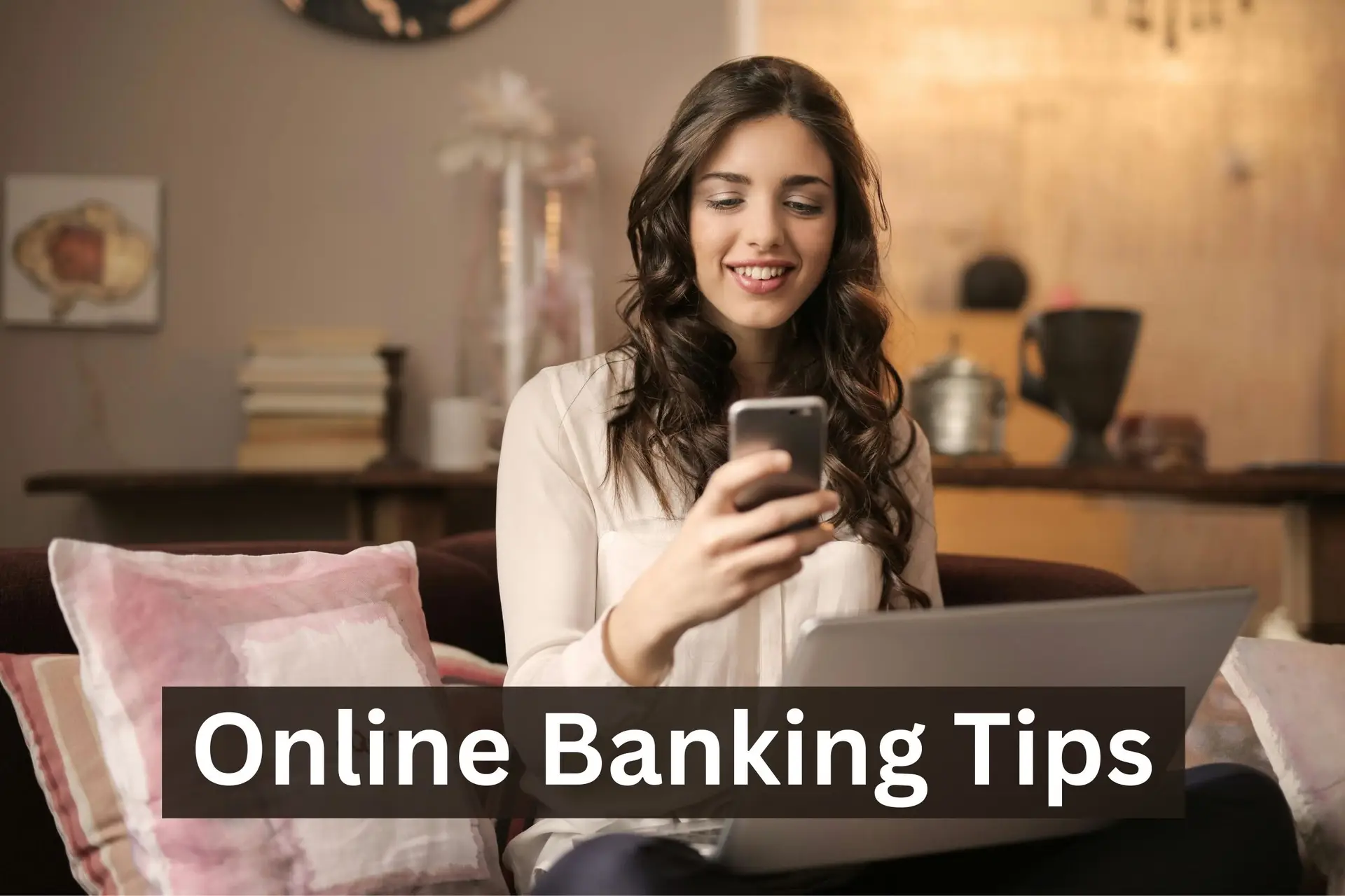Essential Online Banking Tips